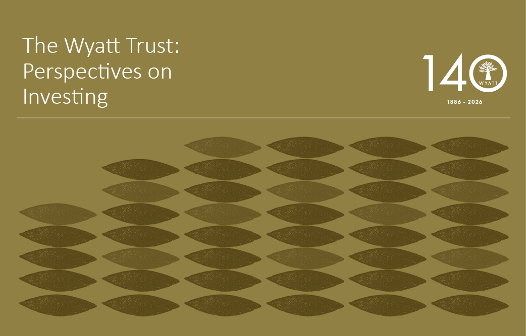 The Wyatt Trust: Perspectives on Investing